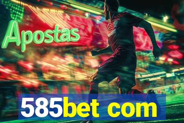 585bet com